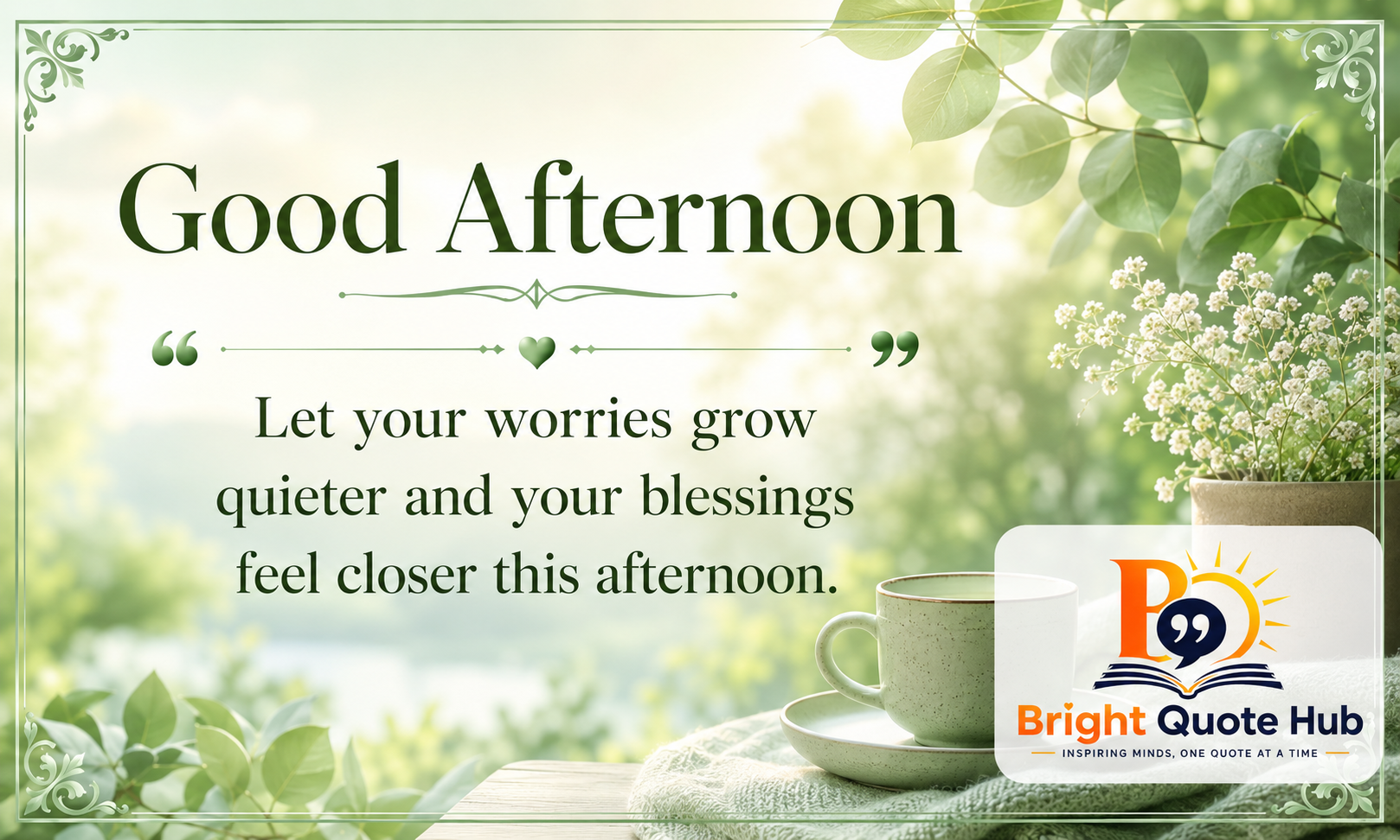 quotes about good afternoon: Sweet Wishes & Messages
